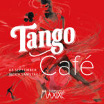 Tango Café mit TDJ Thomas, jeden Samstag im MAXIXE - Deiner Tanzschule in Berlin