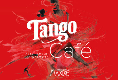Tango Café mit TDJ Thomas, jeden Samstag im MAXIXE - Deiner Tanzschule in Berlin